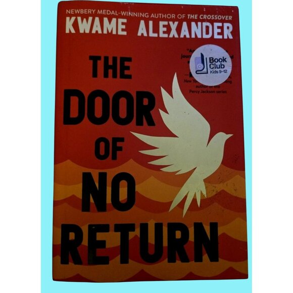 The Door Of No Return - Kwame Alexander Hardcover Book Club Edition 9-12 - Picture 1 of 2